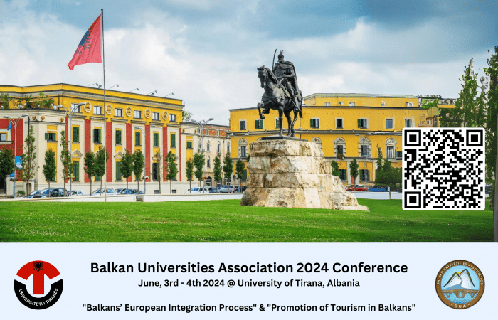 The University of Tirana and Balkan University Association (BUA) cordially invite you to the Balkan Universities Association 2024 Conference and the 8th Meeting of the Balkan Universities Association hosted in Tirana, on June 3rd- 4th, 2024.
