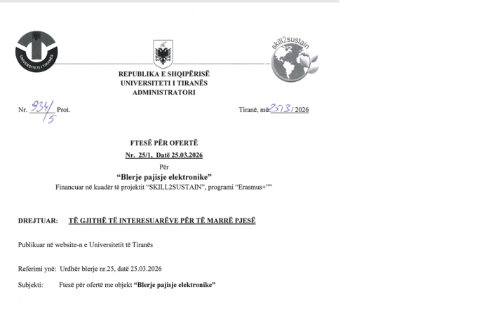 FTESË PËR OFERTË  Nr. 25/1, Datë 25.03.2026  Për  “Blerje pajisje elektronike”  Financuar në kuadër të projektit “SKILL2SUSTAIN”, programi “Erasmus+””